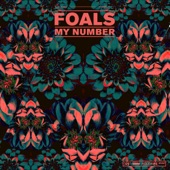 Foals - My Number