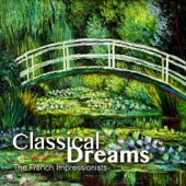 Classical Dreams - The French Impressionists artwork