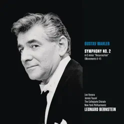 Mahler: Symphony No. 2 in C Minor "Resurrection" (Movts. II-V) [2008 Remastered] - Leonard Bernstein