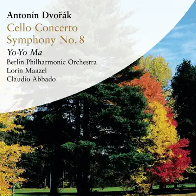 Dvořák: Cello Concerto & Symphony No. 8 - Yo-Yo Ma Dvořák: Cello Concerto & Symphony No. 8 - Yo-Yo Ma