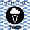 Stream & download Turn It Up - EP