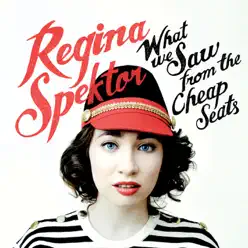 What We Saw from the Cheap Seats - Regina Spektor