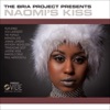 The Bria Project Presents Naomi's Kiss