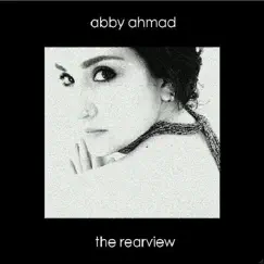 The Rearview by Abby Ahmad album reviews, ratings, credits