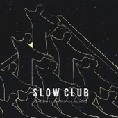 Slow Club - Christmas Thanks For Nothing