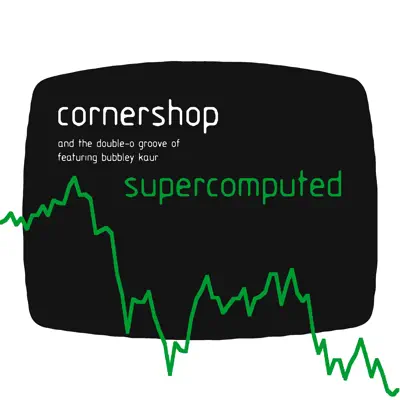 Supercomputed - Single - Cornershop Supercomputed - Single - Cornershop