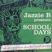 School Days (Jazzie B Presents)