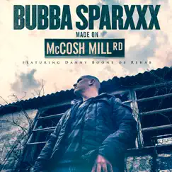 Made On McCosh Mill Road (feat. Danny Boone) - Single by Bubba Sparxxx album reviews, ratings, credits