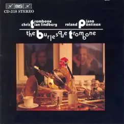 Burlesque Trombone by Christian Lindberg & Roland Pöntinen album reviews, ratings, credits