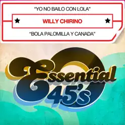 Yo No Bailo Con Lola / Bola Palomilla y Canada [Digital 45] - Willy Chirino