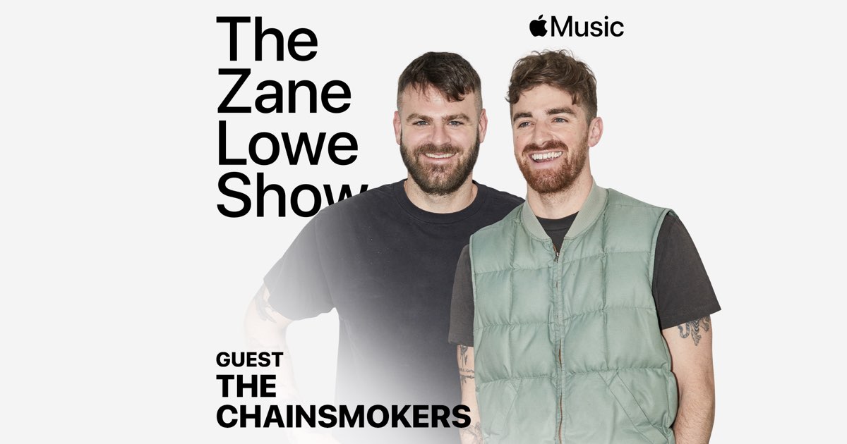 ‎Apple Music 上的“The Chainsmokers The Zane Lowe Interview”电台