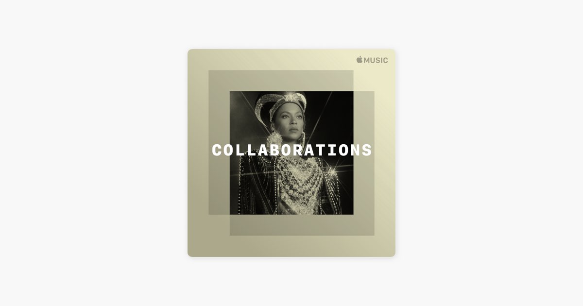 ‎Beyoncé Collaborations on Apple Music