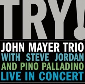 John Mayer Trio - Who Did You Think I Was