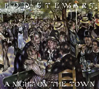 A Night On the Town (Deluxe Edition) by Rod Stewart album reviews, ratings, credits