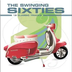 The Swinging Sixties: 15 Classic Tracks (Re-Recorded Versions) by Various Artists album reviews, ratings, credits