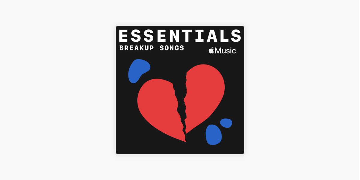 Breakup Songs Essentials On Apple Music