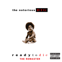 The Notorious B.I.G. - Ready to Die - The Remaster artwork