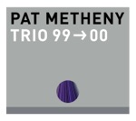 Pat Metheny Trio - (Go) Get It