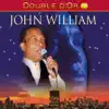 Double d'or : John William album lyrics, reviews, download