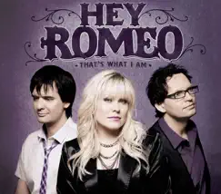 That's What I Am by Hey Romeo album reviews, ratings, credits