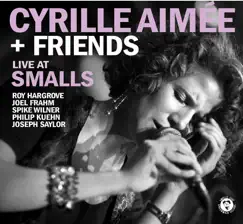Cyrille Aimee & Friends (Live At Smalls) by Cyrille Aimée album reviews, ratings, credits