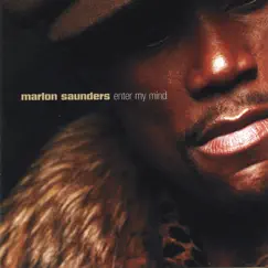 Enter My Mind by Marlon Saunders album reviews, ratings, credits