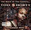 The Mack of the Century... Too $hort's Greatest Hits album lyrics, reviews, download