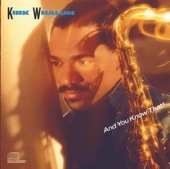 Kirk Whalum - Give Me Your Love