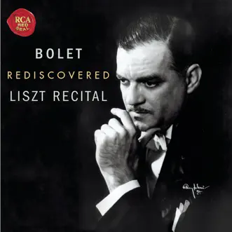 Jorge Bolet: Rediscovered Liszt Recital by Jorge Bolet album reviews, ratings, credits