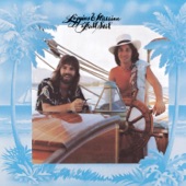 Loggins & Messina - Medley: You Need A Man/ Coming To You (Album Version)