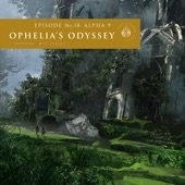 Ophelia’s Odyssey, Ep. 18: Alpha 9 (DJ Mix) artwork