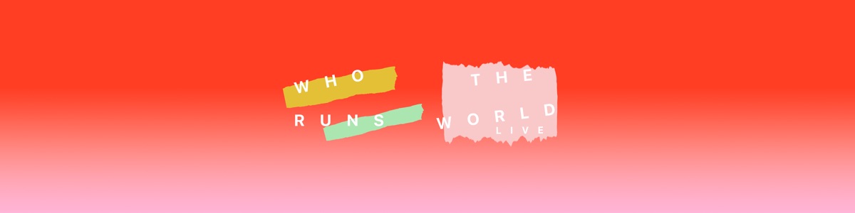 Who Runs The World Live