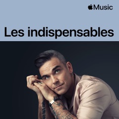 Robbie Williams : les indispensables