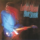 Luther Allison - What's Going On In My Home?