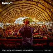 Denis Sulta at EDC Orlando 2021: Neon Garden Stage (DJ Mix) artwork