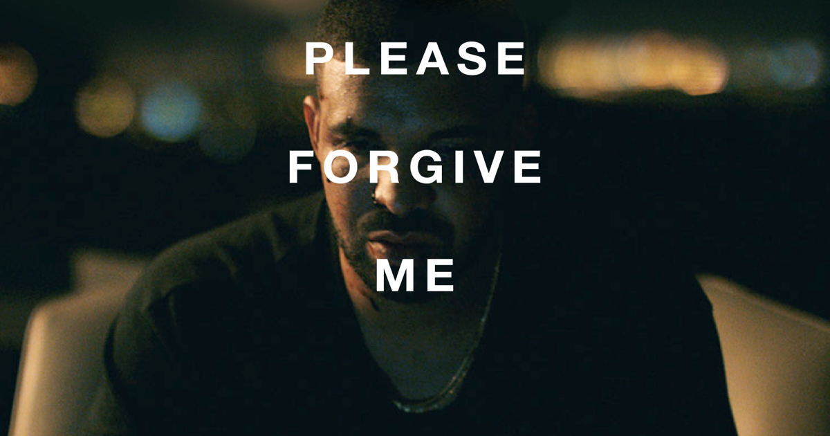 Please Forgive Me