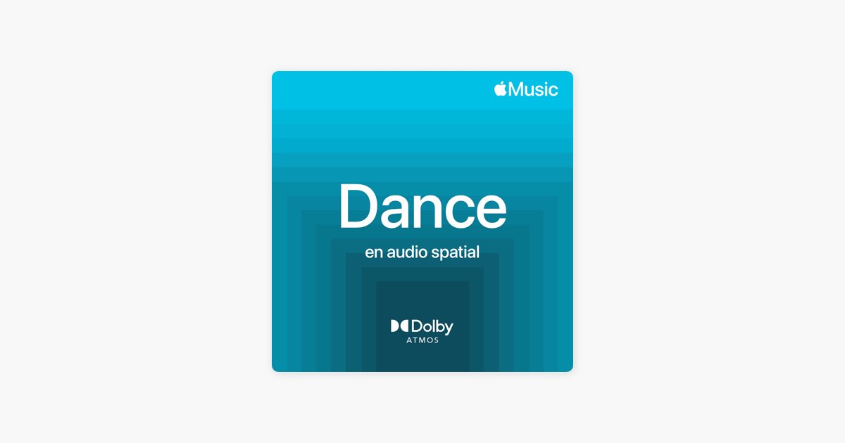 ‎Dance en audio spatial sur Apple Music