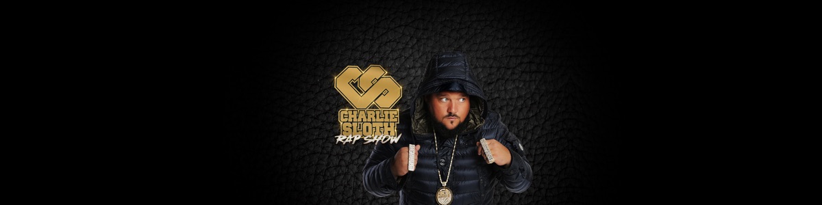 Charlie Sloth Rap Show