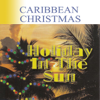 Caribbean Christmas - Holiday In the Sun - Various Artists