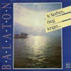 Balaton, te kedves öreg tenger (Hungaroton Classics)