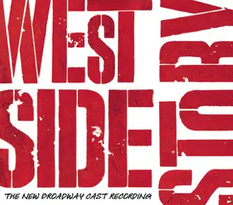 West Side Story (2009 New Broadway Cast) by Leonard Bernstein, Stephen Sondheim, Matt Cavenaugh, Josefina Scaglione, Cody Green & Karen Olivo album reviews, ratings, credits