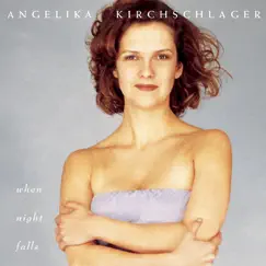 When Night Falls by Angelika Kirchschlager album reviews, ratings, credits