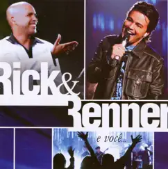 Rick e Renner e Você - Ao Vivo by Rick & Renner album reviews, ratings, credits