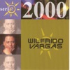 Serie 2000: Wilfrido Vargas