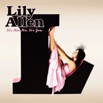 It's Not Me, It's You by Lily Allen album reviews, ratings, credits