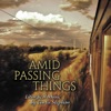 Amid Passing Things