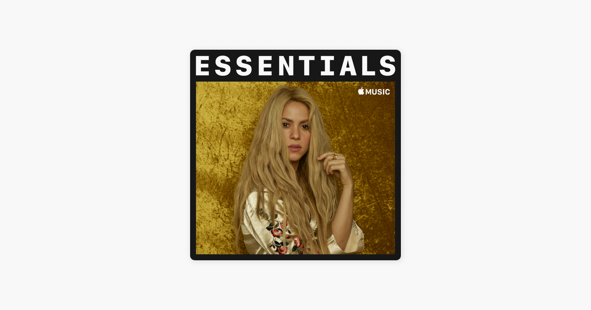 Shakira Essentials On Apple Music - 