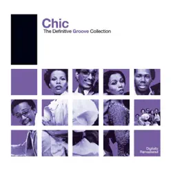 Definitive Groove: Chic - Chic