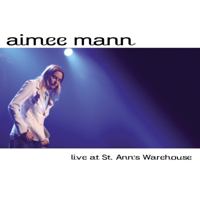 Aimee Mann Live At St. Ann's Warehouse - Aimee Mann