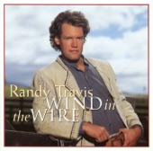 Randy Travis - Wind In the Wire